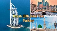 Umrah With Dubai Tour Package
